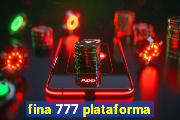 fina 777 plataforma